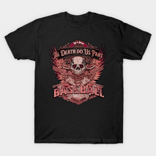 Life is Short - Til Death Do Us Part Baseball - Grunge Pink T-Shirt